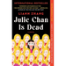 Julie Chan Is Dead