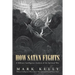 How Satan Fights: A Military Intelligence Analysis of the Spiritual War