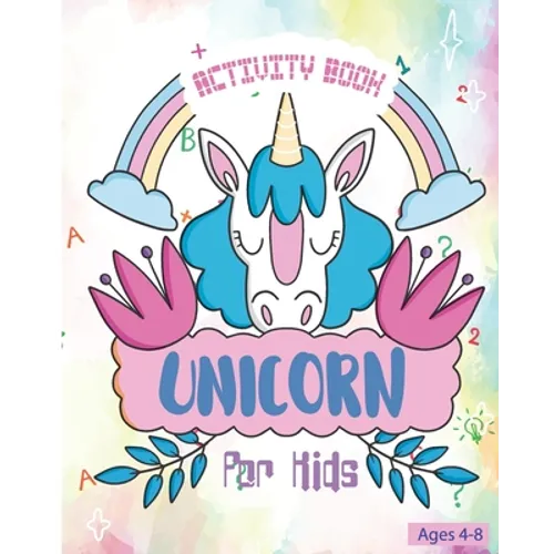 Unicorn Activity Book For Kids Ages 4-8: Fun Unicorn Activity Book Featuring Coloring Pages, Mazes and Sudoku Puzzles