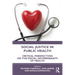 Social Justice in Public Health: Critical Perspectives on the Social Determinants of Health