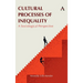 Cultural Processes of Inequality: A Sociological Perspective