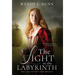 The Light in the Labyrinth: The last days of Anne Boleyn.