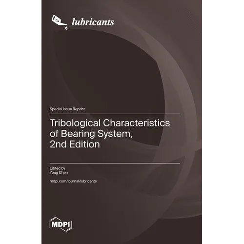 Tribological Characteristics of Bearing System, 2nd Edition - Hardcover