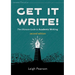 Get It Write! The Ultimate Guide to Academic Writing second edition
