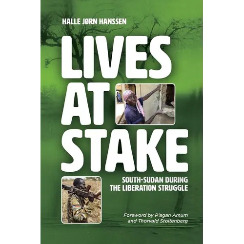 Lives at Stake: South-Sudan during the liberation struggle - Paperback