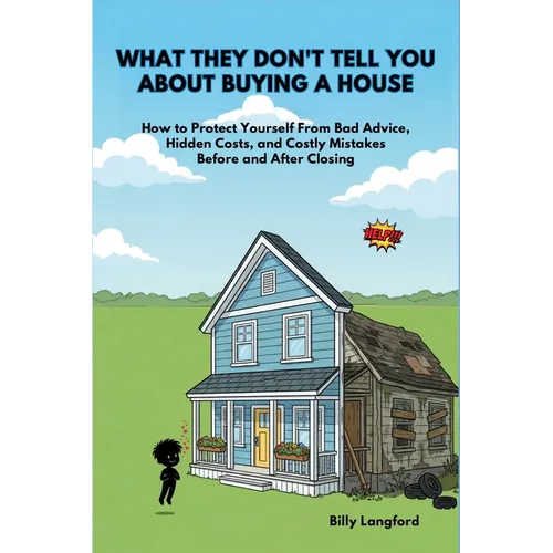 What They Don't Tell You About Buying a House