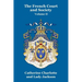 The French Court and Society Vol. II
