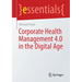 Corporate Health Management 4.0 in the Digital Age