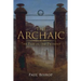 The Archaic: The Past in the Present