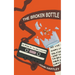 The Broken Bottle