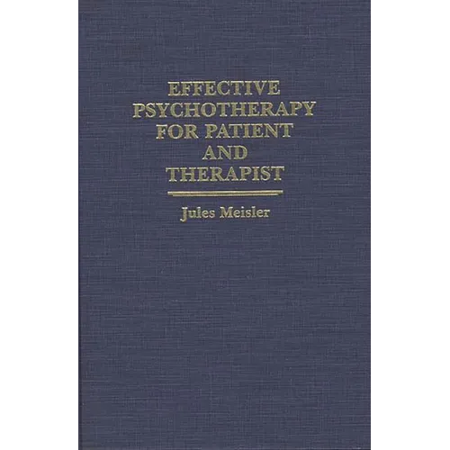 Effective Psychotherapy for Patient and Therapist
