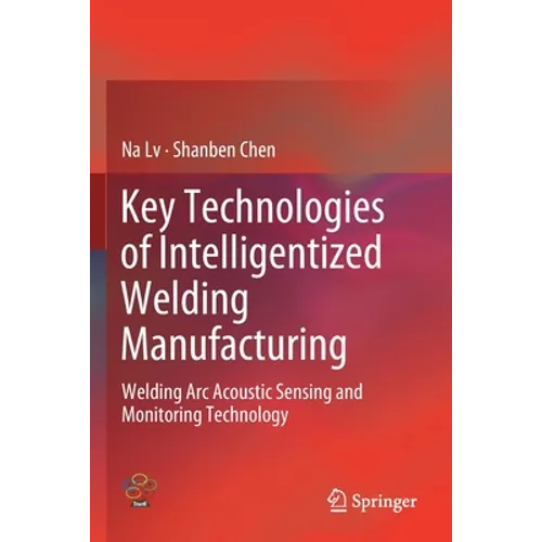 Key Technologies of Intelligentized Welding Manufacturing: Welding ARC Acoustic Sensing and Monitoring Technology