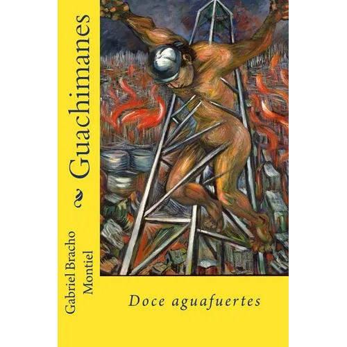 Guachimanes: Doce aguafuertes