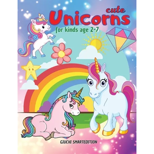 Cute Unicorns coloring book 2: Unicorns coloring book for kids, Toddlers, Girls and Boys, Activity Workbook for kinds, Easy to coloring Ages 2-7