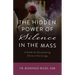 The Hidden Power of Silence in the Mass: A Guide for Encountering Christ in the Liturgy