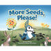 More Seeds, Please!