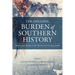 The Ongoing Burden of Southern History: Politics and Identity in the Twenty-First-Century South