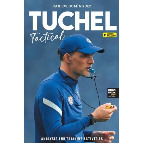 Tuchel Tactical: Analysis and training activities