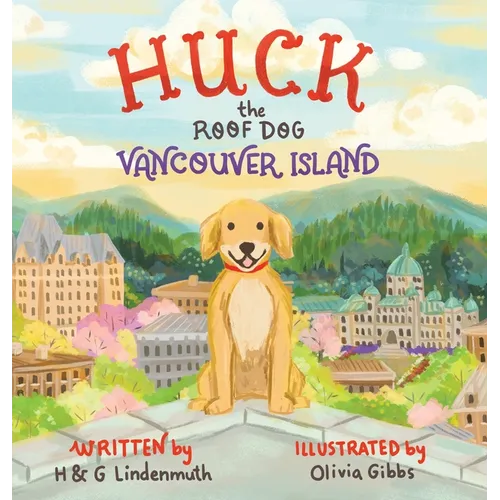 Huck the Roof Dog Vancouver Island - Hardcover