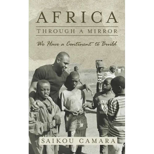 Africa: Through a Mirror: We have a Continent to Build