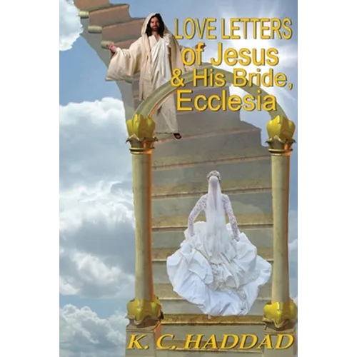 Love Letters of Jesus & His Bride, Ecclesia