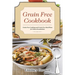 Grain Free Cookbook: Grain Free Cooking and Grain Free Meal Plans for Gluten Sensitivities