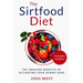 The Sirtfood Diet: The Amazing Benefits of Activating Your Skinny Gene, Including Recipes!