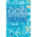 God in the Lab: How Science Enhances Faith