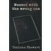 Messed With The Wrong One: An Urban Romance Thriller