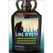 Brew Beer Like a Yeti: Traditional Techniques and Recipes for Unconventional Ales, Gruits, and Other Ferments Using Minimal Hops