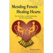 Mending Fences Healing Hearts: The Top 10 Keys to a Better Relationship with Your Adult Children