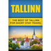 Tallinn: The Best Of Tallinn For Short Stay Travel