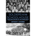 Soldiers in the Schoolhouse: A Military History of the Junior Rotc