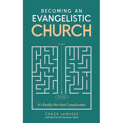 Becoming an Evangelistic Church: It's Really Not that Complicated