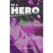 Be a Hero: Revolution by Legal Means