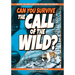 Can You Survive the Call of the Wild?: A Choose Your Path Book