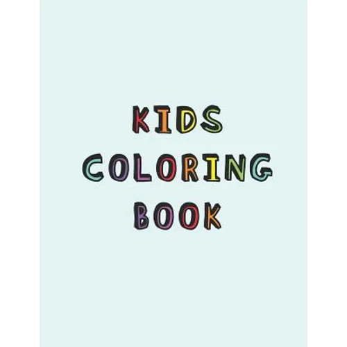 Kids Coloring Book: Simple colouring book for children with Dysgraphia A relaxing Cognitive, written expression and mental thought develop