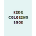 Kids Coloring Book: Simple colouring book for children with Dysgraphia A relaxing Cognitive, written expression and mental thought develop