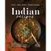 Fast and Easy Traditional Indian Recipes: Cooking Up Some Mouthwatering Indian Food at Your Home