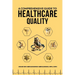 A Comprehensive Guide to Healthcare Quality