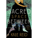 The Sacred Space Between