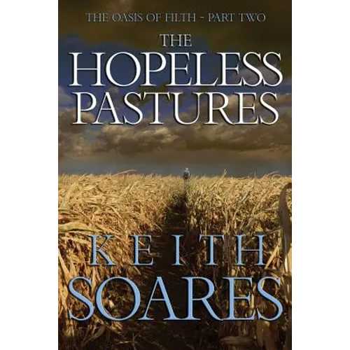 The Oasis of Filth - Part 2 - The Hopeless Pastures