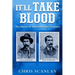 It'll Take Blood: The History of the Rainsbarger Brothers