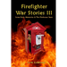 Firefighter War Stories III: Some Early Memories & The Firehouse Years