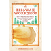 The Beeswax Workshop: How to Make Your Own Natural Candles, Cosmetics, Cleaners, Soaps, Healing Balms and More