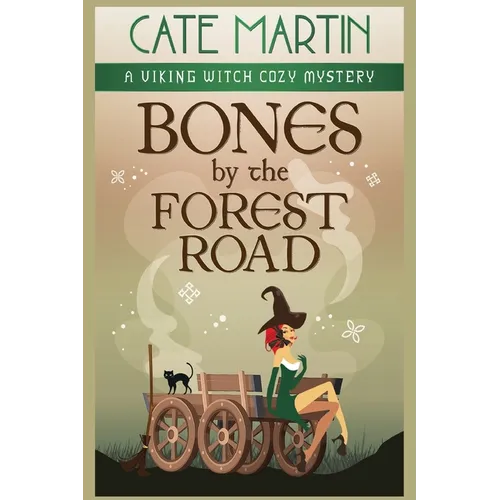 Bones by the Forest Road: A Viking Witch Cozy Mystery