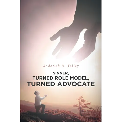 Sinner, Turned Role Model, Turned Advocate: Revised Edition - Paperback