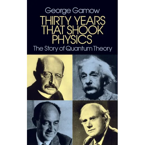 Thirty Years That Shook Physics: The Story of Quantum Theory