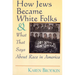 How Jews Became White Folks and What That Says About Race in America