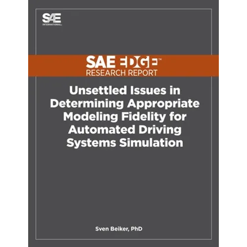 Unsettled Issues in Determining Appropriate Modeling Fidelity for Automated Driving Systems Simulation